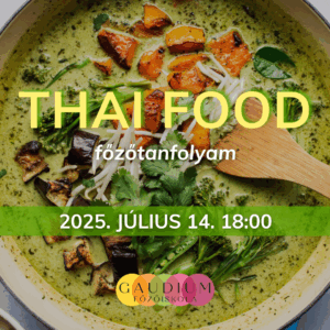 Utazás Thaiföldre! főzőtanfolyam