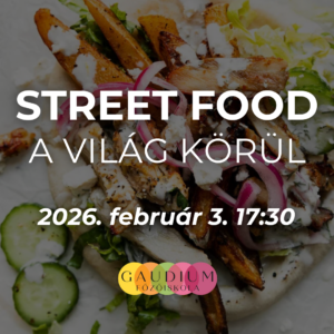 Street food a világ körül főzőtanfolyam 🌍
