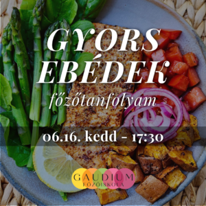 Gyors ebédek főzőtanfolyam